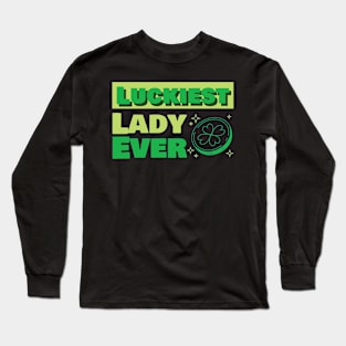 Luckiest Lady Ever Long Sleeve T-Shirt